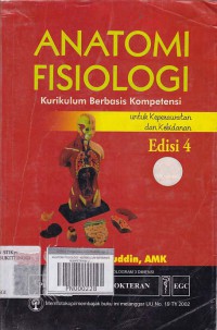 ANATOMI FISIOLOGI : KURIKULUM BERBASIS KOMPETENSI EDISI 4