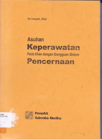 ASUHAN KEPERAWATAN PADA KLIEN DENGAN GANGGUAN SISTEM PENCERNAAN