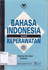 BAHASA INDONESIA UNTUK KEPERAWATAN