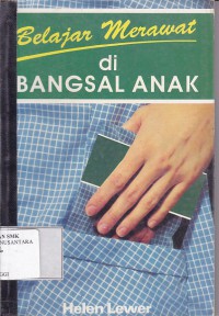 BELAJAR MERAWAT DI BANGSAL ANAK