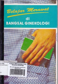 BELAJAR MERAWAT DI BANGSAL GINEKOLOGI