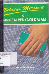 BELAJAR MERAWAT DI BANGSAL PENYAKIT DALAM