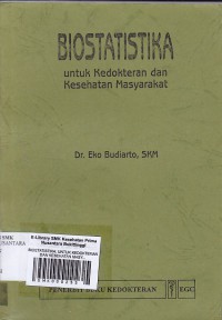 BIOSTATISTIKA: UNTUK KEDOKTERAN DAN KESEHATAN MASYARAKAT