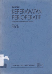 BUKU AJAR KEPERAWATAN PERIOPERATIF VOLUME 2PRAKTIK