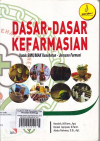 DASAR DASAR KEFARMASIAN UNTK SMK/MAK KESEHATAN JURUSAN FARMASI