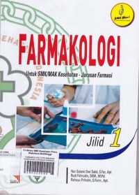 FARMAKOLOGI UNTK SMK/MAK KESEHATAN JURUSAN FARMASI JILID 1