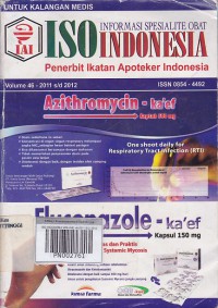 INFORMASI SPESIALITE OBAT (ISO) INDONESIA VOLUME 46 - 2011 S/D 2012