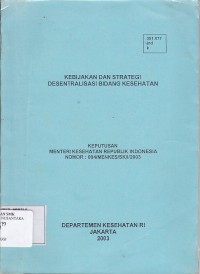 KEBIJAKAN DAN STRATEGI DESENTRALISASI BIDANG KESEHATAN