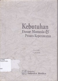 KEBUTUHAN DASAR MANUSIA DAN PROSES KEPERAWATAN