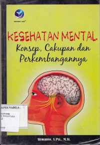 KESEHATAN MENTAL: KONSEP CAKUPAN DAN PERKEMBANGANNYA