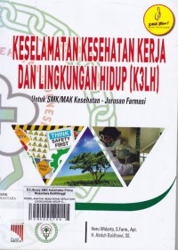 KESELAMATAN KESEHATAN KERJA DAN LINGKUNGAN HIDUP K3LH UNTUK SMK/MAK KESEHATAN JURUSAN FARMASI