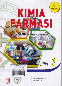 KIMIA FARMASI UNTUK SMK/MAK KESEHATAN JURUSAN FARMASI JILID 1