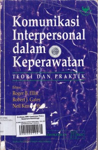 KOMUNIKASI INTERPERSONAL DALAM KEPERAWATAN TEORI DAN PRAKTEK