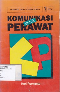 KOMUNIKASI UNTUK PERAWAT