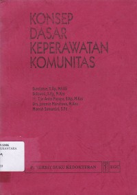 KONSEP DASAR KEPERAWATAN KOMUNITAS