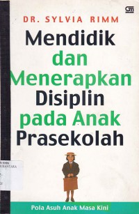 MENDIDIK DAN MENERAPKAN DISIPLIN PADA ANAK PRASEKOLAH