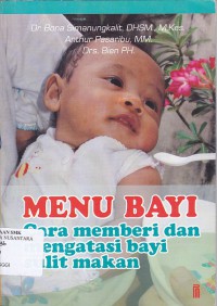 MENU BAYI : CARA MEMBERI DAN MENGATASI BAYI SULIT MAKAN