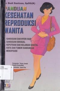 PANDUAN KESEHATAN REPRODUKSI WANITA JILID 1