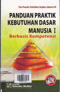 PANDUAN PRAKTIK KEBUTUHAN DASAR MANUSIA 1 BERBASIS KOMPETENSI