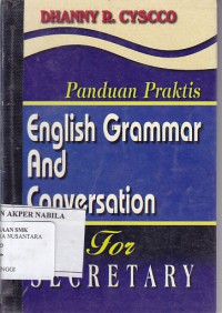 PANDUAN PRAKTIS ENGLISH GRAMMAR AND CONVERSATION FOR SECRETARY