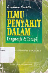 PANDUAN PRAKTIS ILMU PENYAKIT DALAM: DIAGNOSIS & TERAPI