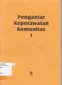 PENGANTAR KEPERAWATAN KOMUNITAR 1