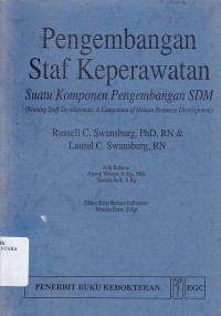 PENGEMBANGAN STAF KEPERAWATAN: SUATU KOMPONEN PENGEMBANGAN SDM