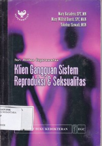 SERI ASUHAN KEPERAWATAN: KLIEN GANGGUAN SISTEM REPRODUKSI DAN SEKSUALITAS