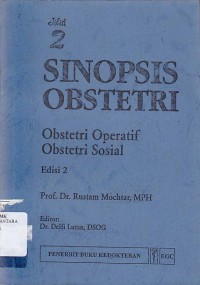 SINOPSIS OBSTETRI: OBSTETRI OPERATIF OBSTETRI SOSIAL EDISI 2