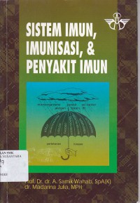 SISTEM IMUN, IMUNISASI DAN PENYAKIT IMUN