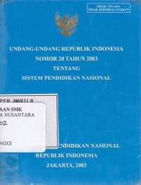 UNDANG-UNDAN RI NOMOR 20 TAHUN 2003 TENTANG SISTEM PENDIDIKAN NASIONAL