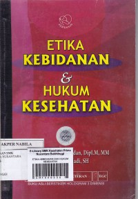 ETIKA KEBIDANAN DAN HUKUM KESEHATAN